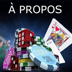 jeux de casino + A PROPOS